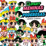 Coleção Clipart - Meninas Super Poderosas